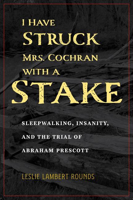Carte I Have Struck Mrs. Cochran with a Stake 