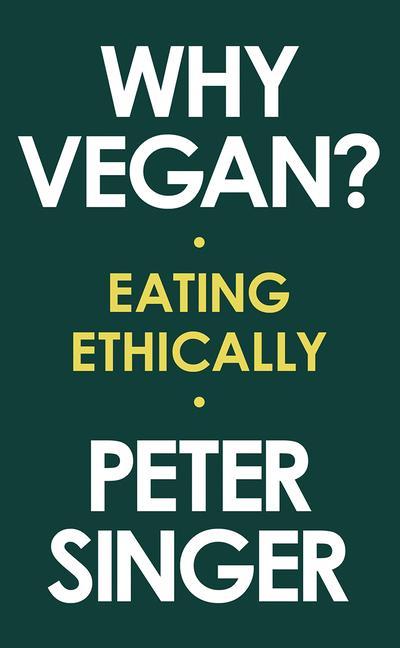 Könyv Why Vegan?: Eating Ethically 