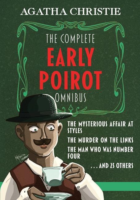 Kniha The Complete Early Poirot Omnibus: The Mysterious Affair at Styles; The Murder on the Links; The Man Who Was Number Four; and 25 Others Agatha Christie