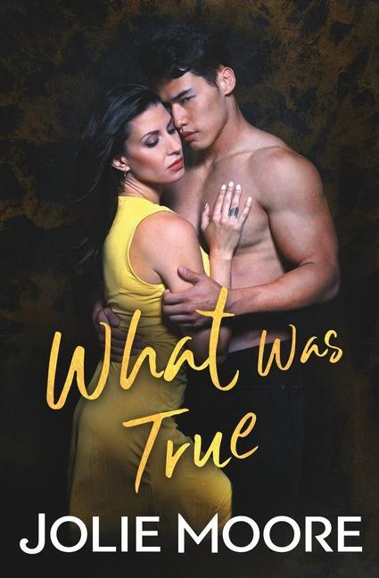 Książka What Was True Jolie Moore