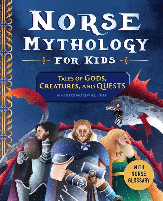 Carte Norse Mythology for Kids: Tales of Gods, Creatures, and Quests 