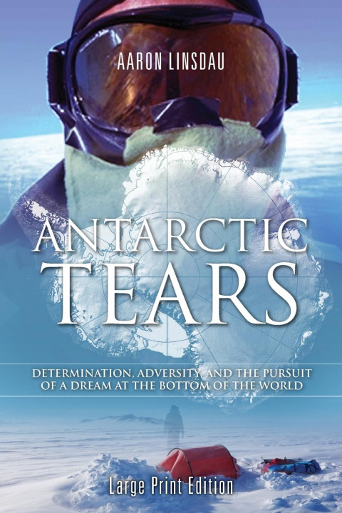 Βιβλίο Antarctic Tears (LARGE PRINT) Aaron Linsdau