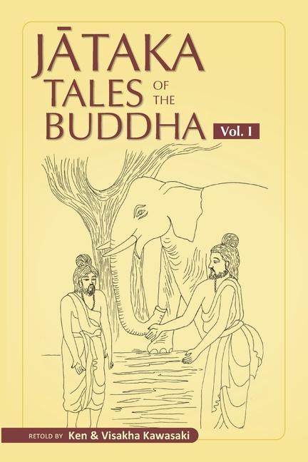 Knjiga Jataka Tales of the Buddha - Volume I Ken Kawasaki