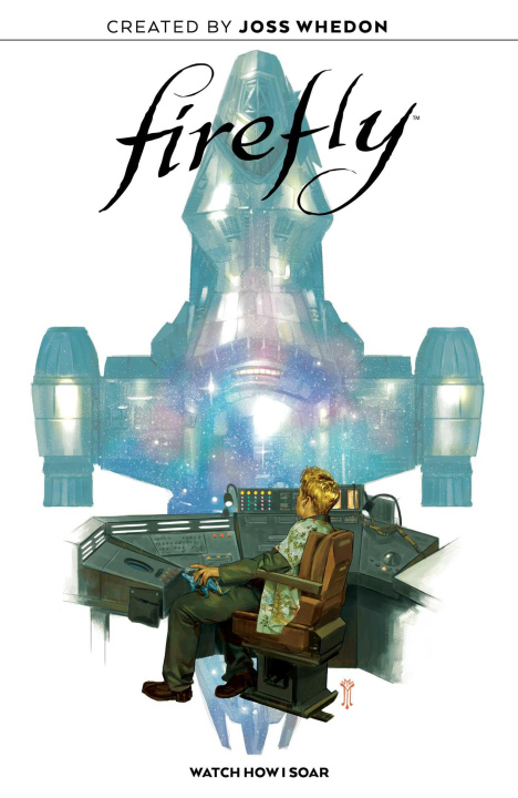 Könyv Firefly Original Graphic Novel: Watch How I Soar Giannis Milonogiannis