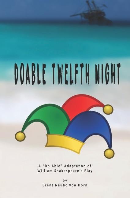 Kniha Doable Twelfth Night: William Shakespeare's Play in "Do Able" Form 