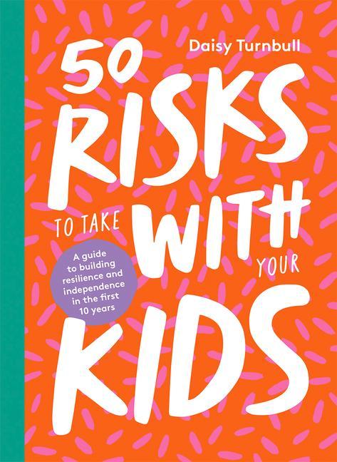 Kniha 50 Risks to Take With Your Kids TURNBULL BROWN  DAIS
