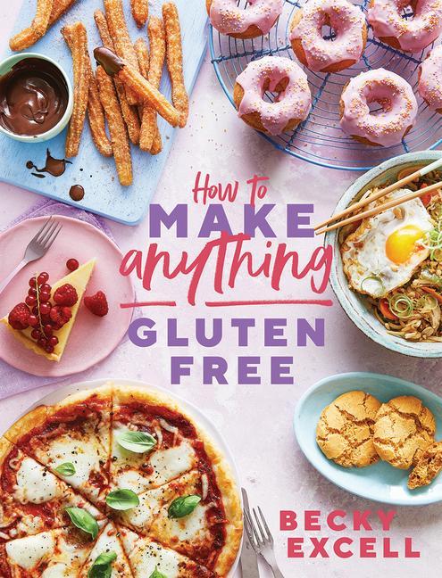 Kniha How to Make Anything Gluten Free (The Sunday Times Bestseller) EXCELL  BECKY