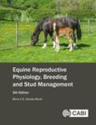 Könyv Equine Reproductive Physiology, Breeding and Stud Management 
