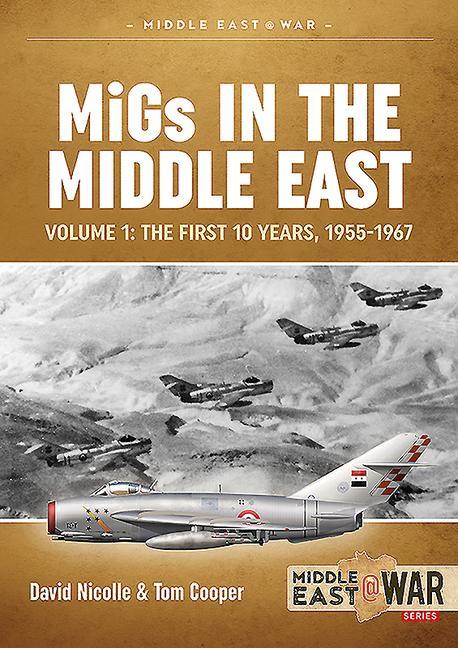 Carte Migs in the Middle East  Volume 1 Tom Cooper
