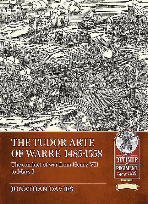 Carte Tudor Arte of Warre  1485-1558 