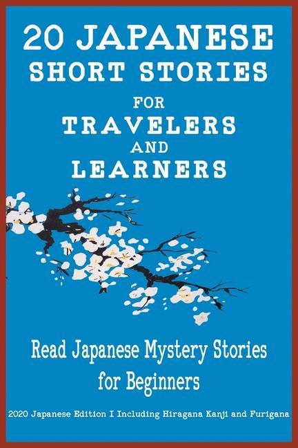 Carte 20 Japanese Short Stories for Travelers and Learners Read Japanese Mystery Stories for Beginners Christian Tamaka Pedersen