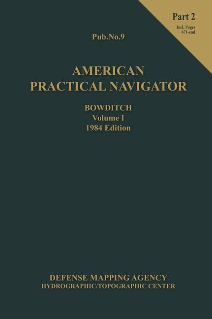 Kniha American Practical Navigator BOWDITCH 1984 Vol1 Part 2 7x102 