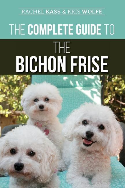 Livre Complete Guide to the Bichon Frise Rachel Kass