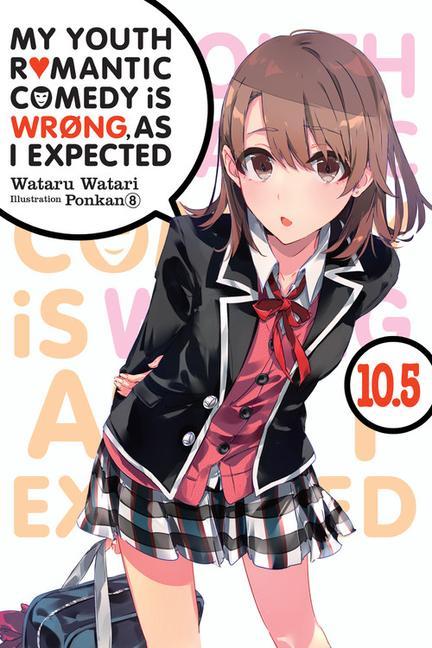 Книга My Youth Romantic Comedy is Wrong, As I Expected, Vol. 10.5 (light novel) 