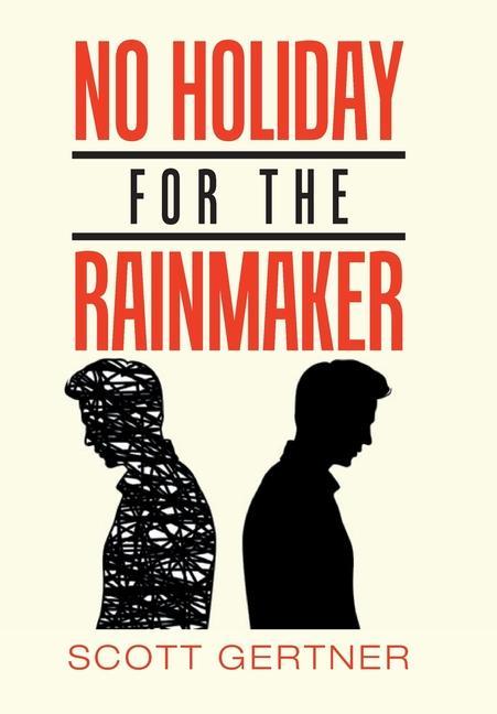 Knjiga No Holiday for the Rainmaker Scott Gertner