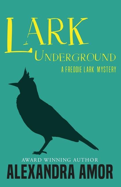 Knjiga Lark Underground Alexandra Amor