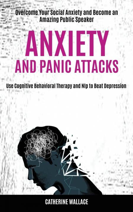 Kniha Anxiety and Panic Attacks Catherine Wallace
