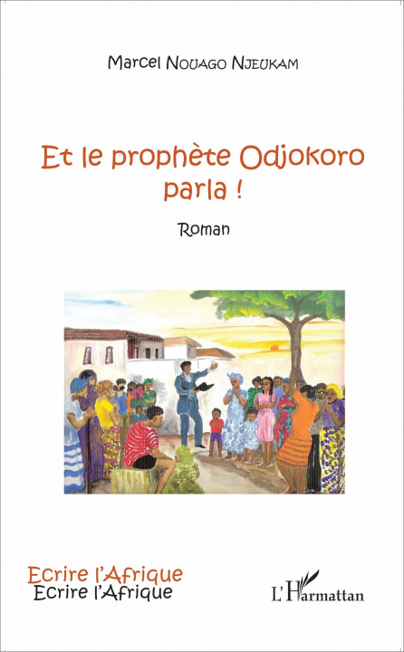 Kniha Et le proph?te Odjokoro parla ! Nouago Njeukam