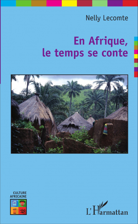 Book En Afrique, le temps se conte Lecomte