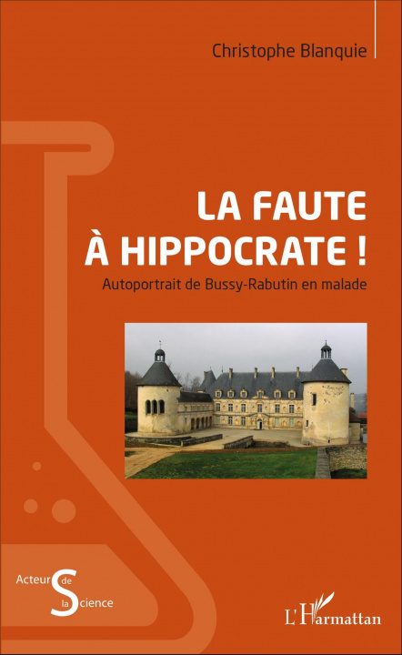 Knjiga La faute ? Hippocrate ! Blanquie