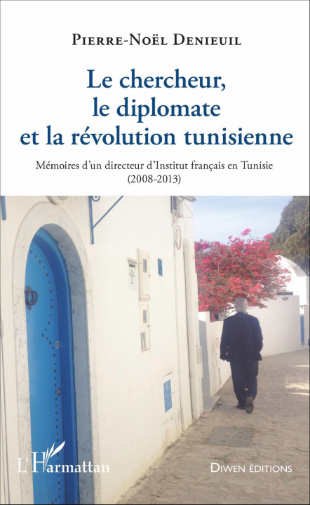 Buch Le chercheur, le diplomate et la révolution tunisienne 