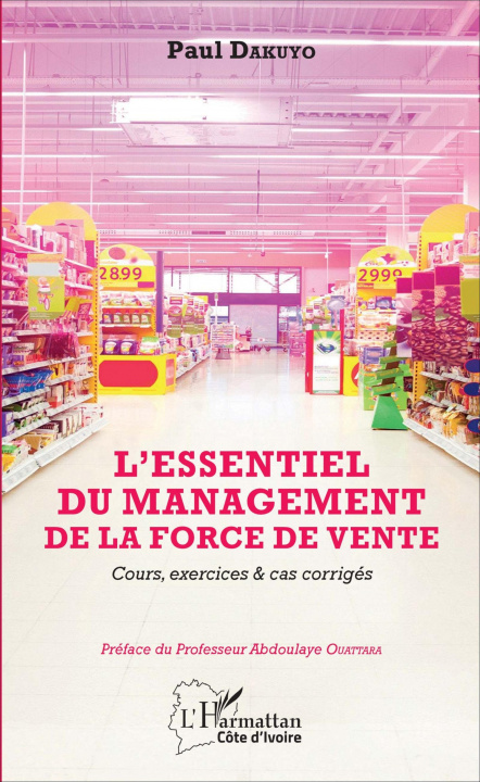 Книга ESSENTIEL DU MANAGEMENT DE LA FORCE DE VENTE (L') 