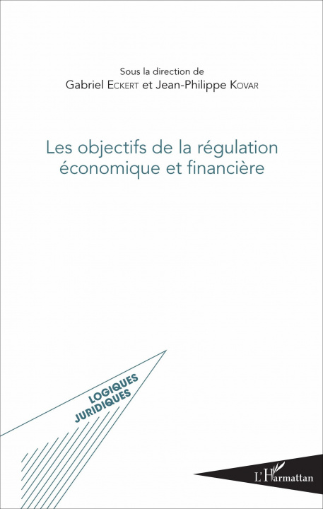 Livro Les objectifs de la régulation économique et financi?re Jean-Philippe Kovar