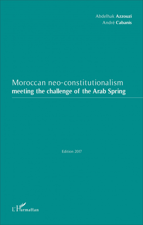 Knjiga Moroccan neo-constitutionalism André Cabanis