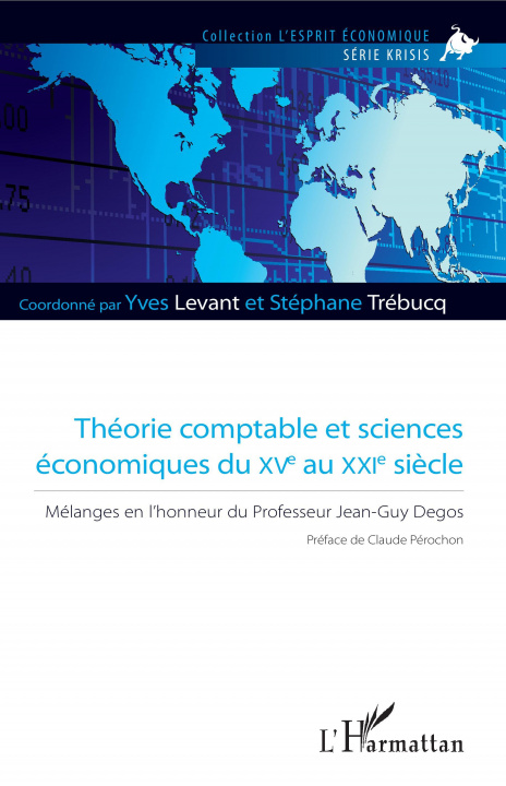 Книга Théorie comptable et sciences économiques du XVe au XXIe si?cle Stéphane Trébucq