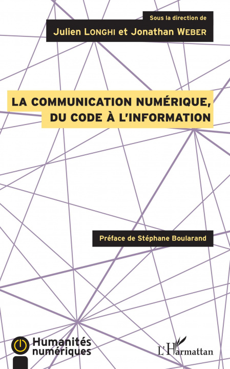 Książka La communication numérique, du code ? l'information Jonathan Weber
