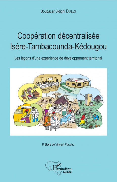 Könyv Coopération décentralisée Is?re-Tambacounda-Kédougou 