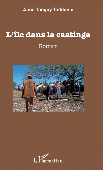 Buch L'île dans la caatinga Tanguy Taddonio