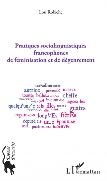 Книга Pratiques sociolinguistiques francophones de féminisation et de dégenrement 