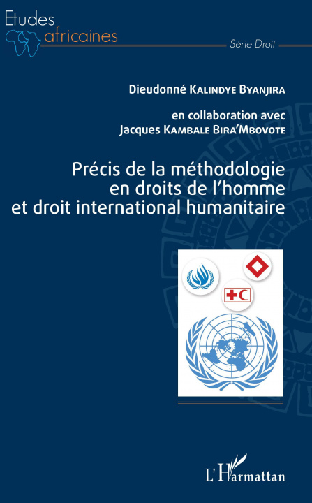 Livre Précis de la méthodologie en droits de l'homme et droit international humanitaire Jacques Kambale Bira'mbovote