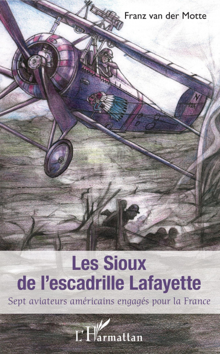 Könyv Sioux de l'escadrille Lafayette (Les) 