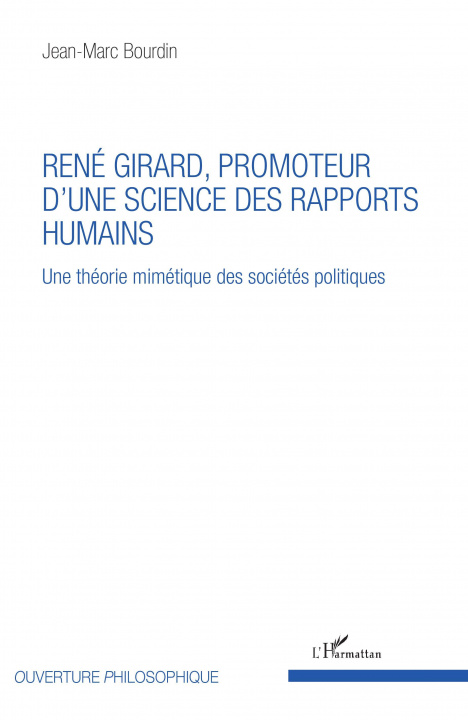 Buch René Girard, promoteur d'une science des rapports humains Bourdin