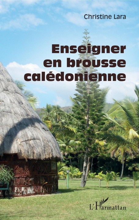 Knjiga Enseigner en brousse calédonienne Lara