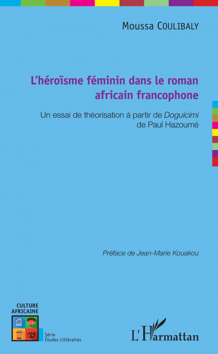 Kniha L'héro?sme féminin dans le roman africain francophone Coulibaly