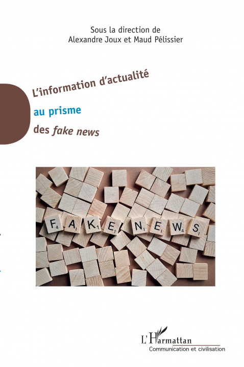 Carte L'information d'actualité au prisme des <em>fake news</em> Alexandre Joux