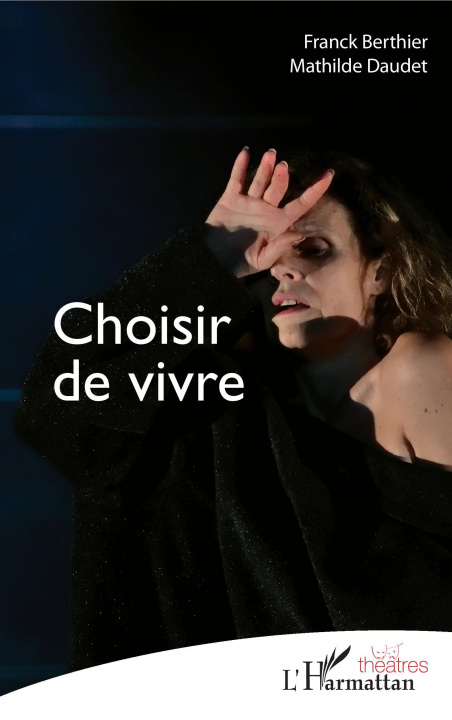 Knjiga Choisir de vivre Mathilde Daudet