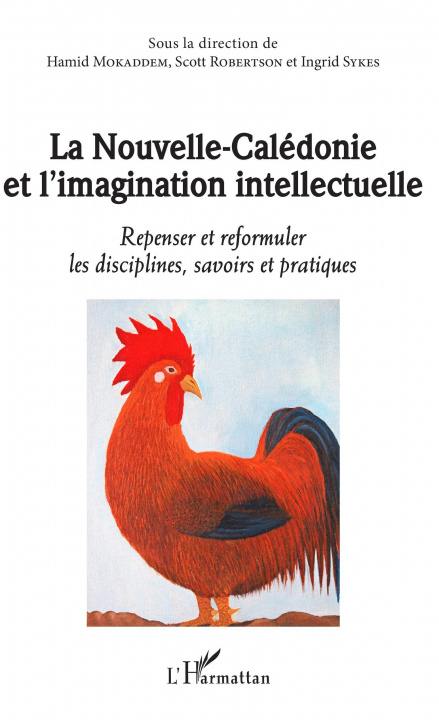 Kniha La Nouvelle-Calédonie et l'imagination intellectuelle Scott Robertson