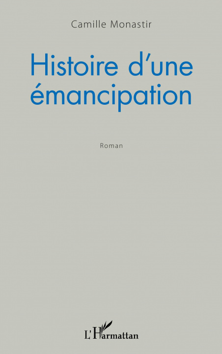 Knjiga Histoire d'une émancipation Nathalie Mourgues