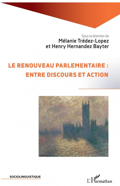 Knjiga Le renouveau parlementaire : entre discours et action Henry Hernández Bayter