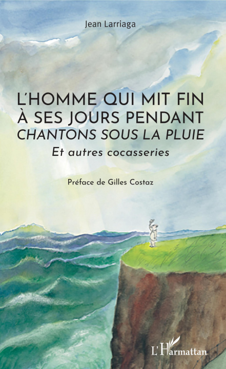 Книга L'homme qui mit fin ? ses jours pendant "Chantons sous la pluie" 