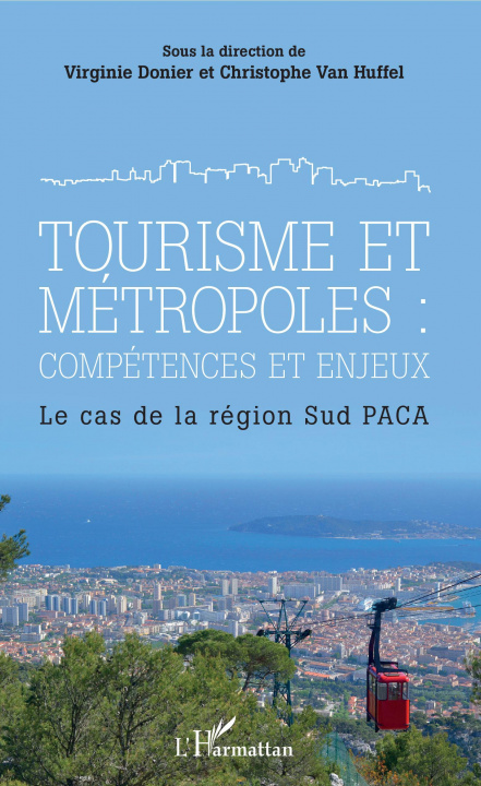 Knjiga Tourisme et métropoles : compétences et enjeux Christophe van Huffel