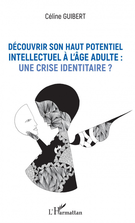 Kniha Découvrir son haut potentiel intellectuel ? l'âge adulte : une crise identitaire ? 