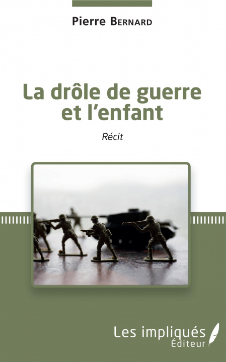 Knjiga La drôle de guerre et l'enfant Pierre Bernard