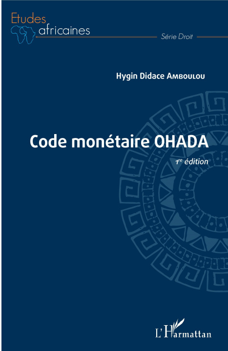 Knjiga Code monétaire OHADA Hygin Didace Amboulou