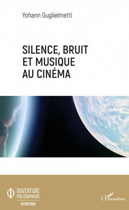 Knjiga Silence, bruit, et musique au cinéma Yohann Guglielmetti