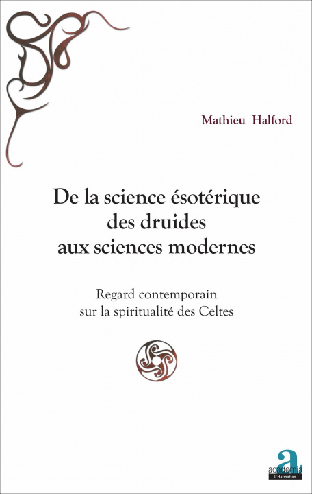 Knjiga De la science ésotérique des druides aux sciences modernes Halford